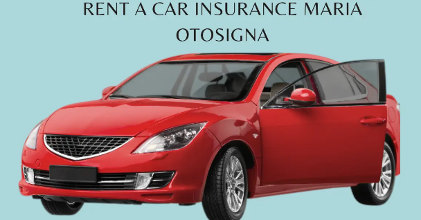 rent a car insurance maria otosigna